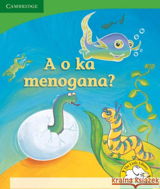 A o ka menogana? (Setswana) Kerry Saadien-Raad   9780521726238 Cambridge University Press - książka