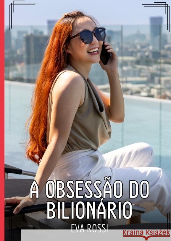 A Obsessão do Bilionário Rossi, Eva 9783384548771 Eva Rossi - książka