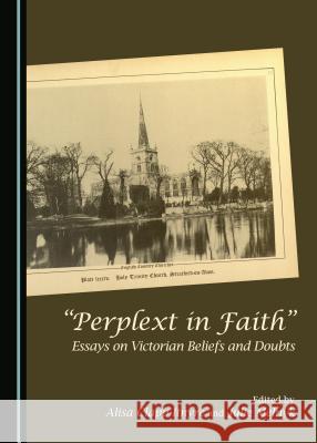 A Oeperplext in Faithâ  Essays on Victorian Beliefs and Doubts Clapp-Itnyre, Alisa 9781443868143  - książka