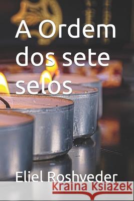 A Ordem dos sete selos Roshveder Eliel Roshveder 9798415171743 Independently published - książka