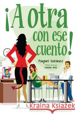 ¡A otra con ese cuento! Antunez, Raquel 9781497446786 Createspace - książka