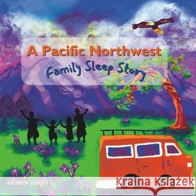 A Pacific Northwest Family Sleep Story Kathryn Gomery 9781068878503 Kathryn Loydall - książka