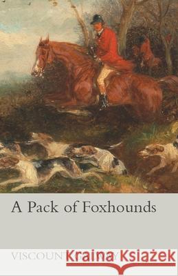 A Pack of Foxhounds Viscount Galway 9781473327566 Read Country Books - książka