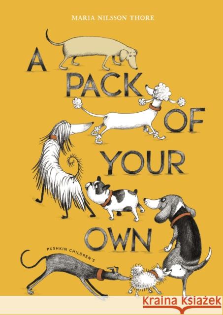 A Pack of Your Own Maria Nilsson Thore 9781782695325 Pushkin Children's Books - książka