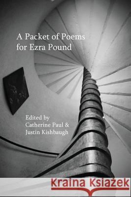 A Packet of Poems for Ezra Pound Catherine Paul Justin Kishbaugh 9781942954507 Clemson University Press - książka