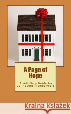 A Page of Hope: A Self Help Guide for Delinquent Homeowners Melissa Solis 9781502914545 Createspace - książka