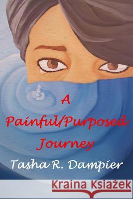 A Painful Purposed Journey: 