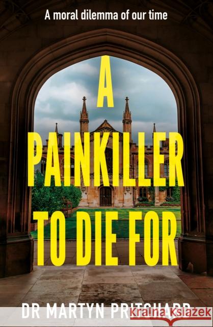 A Painkiller to Die For Dr Martyn Pritchard 9781836283591 Troubador Publishing - książka