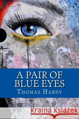 A Pair of Blue Eyes Thomas Hardy 9781519592842 Createspace Independent Publishing Platform - książka