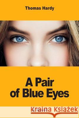 A Pair of Blue Eyes Thomas Hardy 9781546739616 Createspace Independent Publishing Platform - książka