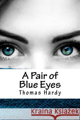 A Pair of Blue Eyes Thomas Hardy 9781984077301 Createspace Independent Publishing Platform - książka