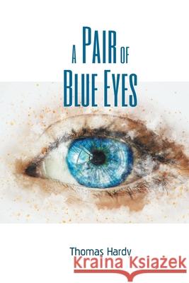 A Pair of Blue Eyes Thomas Hardy 9789387867444 Maven Books - książka