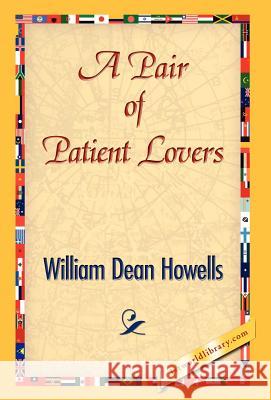 A Pair of Patient Lovers William Dea 9781421842141 1st World Library - książka