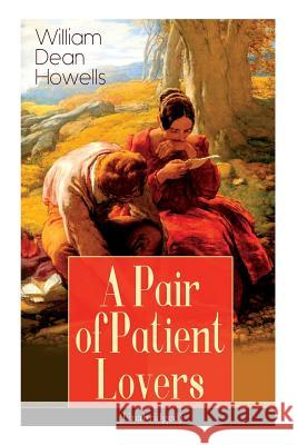 A Pair of Patient Lovers (Unabridged) William Dean Howells 9788027332458 e-artnow - książka