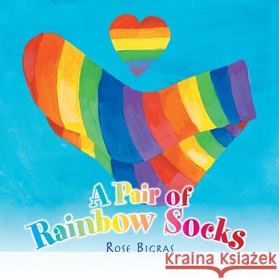 A Pair of Rainbow Socks Rose Bigras 9781039122222 FriesenPress - książka