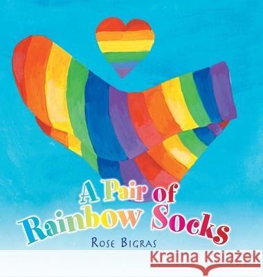 A Pair of Rainbow Socks Rose Bigras 9781039122239 FriesenPress - książka