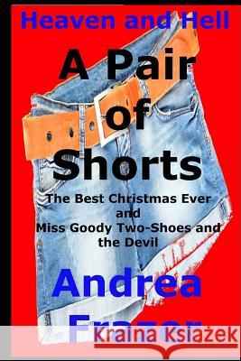 A Pair of Shorts Andrea Frazer 9781493514793 Createspace - książka