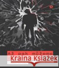 Až pak můžeme zapomenout Martin Kuška 9788076560833 Machart - książka