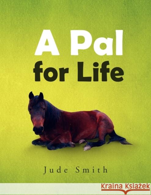 A Pal for Life Jude Smith 9781453519325 Xlibris - książka