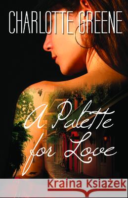 A Palette for Love Charlotte Greene 9781626397583 Bold Strokes Books - książka