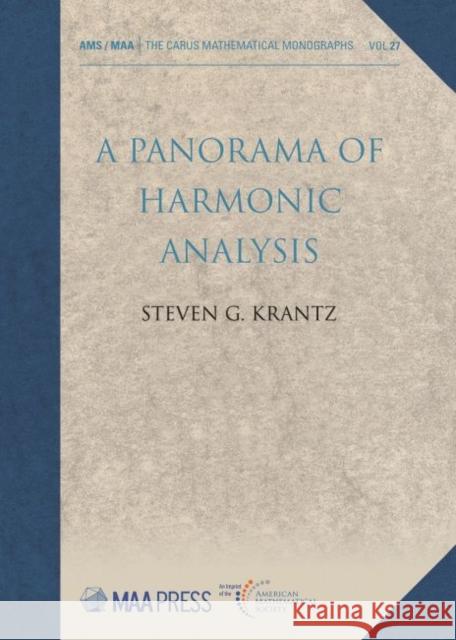 A Panorama of Harmonic Analysis Steven G. Krantz   9781470451127 American Mathematical Society - książka