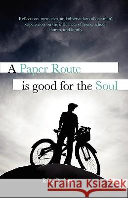 A Paper Route is Good for the Soul Riley B Case 9781609200039 Isaac Publishing, Inc - książka