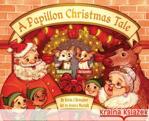 A Papillon Christmas Tale Kevin Brougher Jessica Warrick 9781734012347 Missing Piece Press, LLC - książka