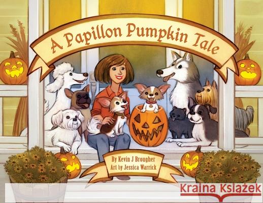 A Papillon Pumpkin Tale Kevin Brougher 9781736138151 Missing Piece Press, LLC - książka