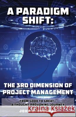 A Paradigm Shift: From Good to Great - A Thought-Provoking Journey John Vaughan 9781662904615 Gatekeeper Press - książka