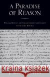 A Paradise of Reason: William Bentley and Enlightenment Christianity in the Early Republic Ruffin, J. Rixey 9780195326512 Oxford University Press, USA