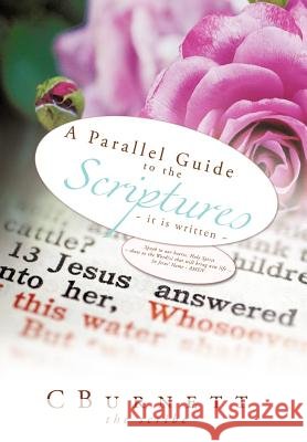 A Parallel Guide to the Scriptures: it is written Cburnett, The Scribe 9781463409722 Authorhouse - książka