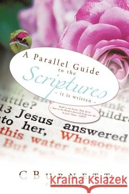 A Parallel Guide to the Scriptures: it is written Cburnett, The Scribe 9781463409739 Authorhouse - książka