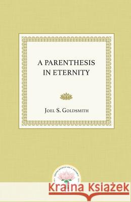 A Parenthesis in Eternity Joel S. Goldsmith 9781939542656 Acropolis Books, Inc. - książka