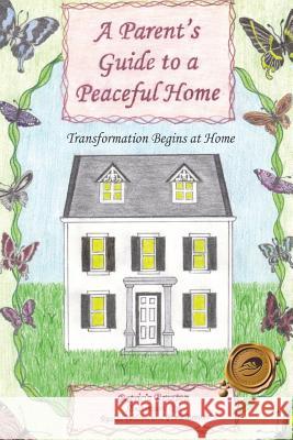 A Parent's Guide to a Peaceful Home: Transformation Begins at Home Braxton, Patricia 9781466942004 Trafford Publishing - książka