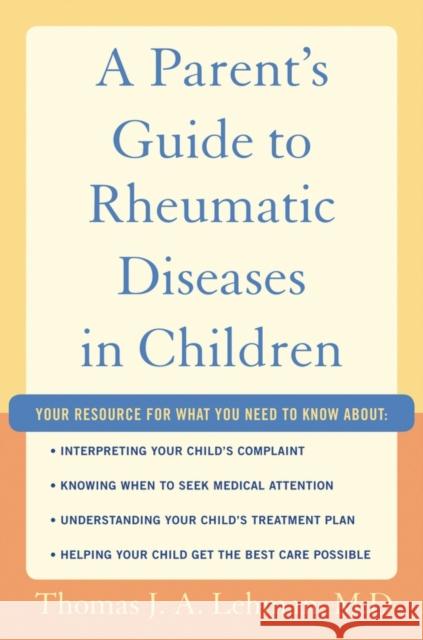 A Parent's Guide to Rheumatic Disease in Children Thomas J. a. Lehma 9780195341898 Oxford University Press, USA - książka