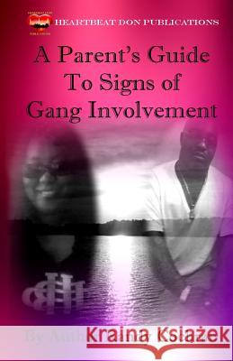 A Parent's Guide To Signs of Gang Involvement Breier, Katrina 9781985381551 Createspace Independent Publishing Platform - książka