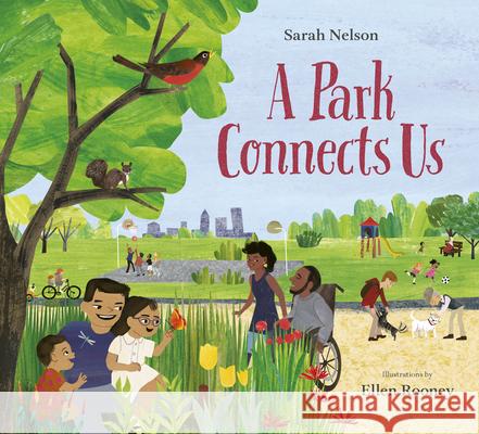 A Park Connects Us Sarah Nelson Ellen Rooney 9781771474504 Owlkids - książka