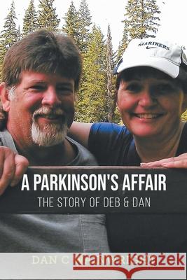 A Parkinson's Affair: The Story of Deb & Dan Dan Wainwright 9780228861508 Tellwell Talent - książka