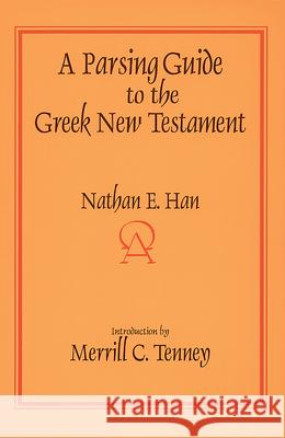 A Parsing Guide to the Greek New Testament Nathan E. Han 9780836136937 Herald Press - książka