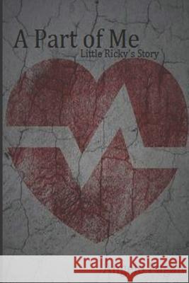 A Part of Me: Little Ricky's Story Angelo Pagan 9781723973222 Independently Published - książka