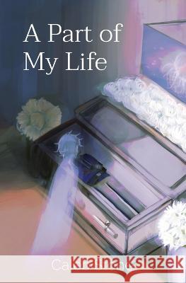 A Part of My Life Caleb J. Stone Joyce Elicia Emmanuella Deborah J. Larsen 9781088005231 Caleb J Stone - książka