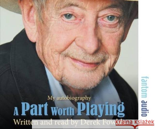 A Part Worth Playing Derek Fowlds 9781781961551 Fantom Films Limited - książka