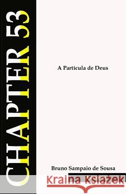 A Partícula de Deus: capitulo 53 Sousa, Bruno 9781983048180 Independently Published - książka