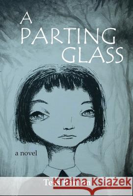 A Parting Glass Tess Banion Paul Flinders 9781941237199 Anamcara Press LLC - książka