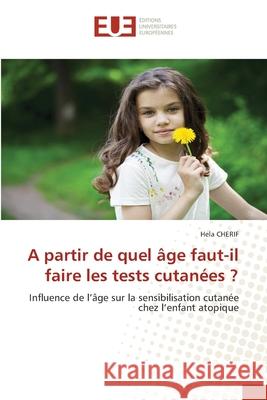 A partir de quel ?ge faut-il faire les tests cutan?es ? Hela Cherif 9786202427876 Editions Universitaires Europeennes - książka