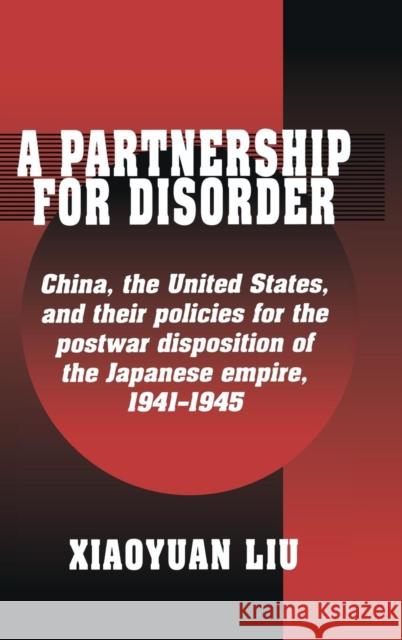 A Partnership for Disorder Liu, Xiaoyuan 9780521550994 CAMBRIDGE UNIVERSITY PRESS - książka