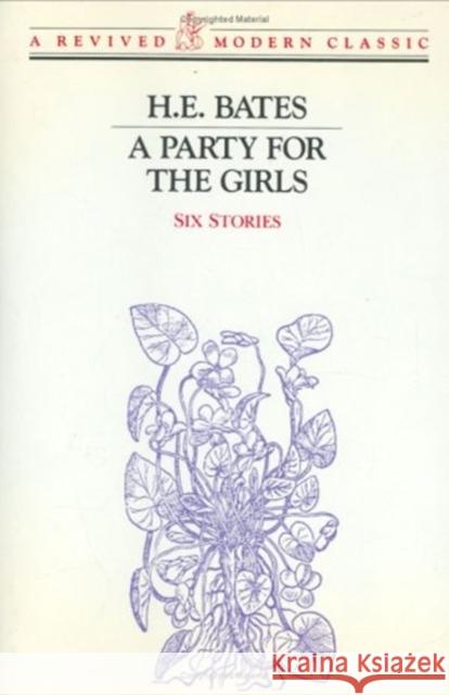 A Party for the Girls: Stories Bates, H. E. 9780811210508 New Directions Publishing Corporation - książka