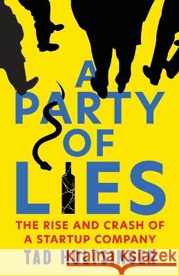 A Party of Lies Tad Holtsinger   9781633377325 Wallace Holtsinger - książka