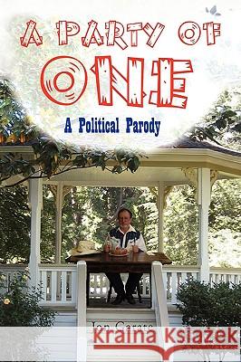 A Party of One Jon Garate 9781425785666 Xlibris Corporation - książka