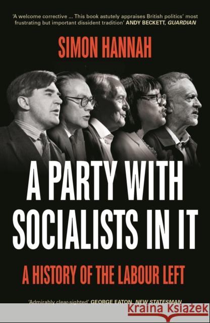 A Party with Socialists in It: A History of the Labour Left Simon Hannah 9780745345574 Pluto Press - książka